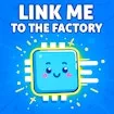 Link Me To The Factory